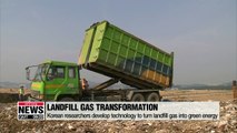 Korean researchers develop technology to turn landfill gas to green energy