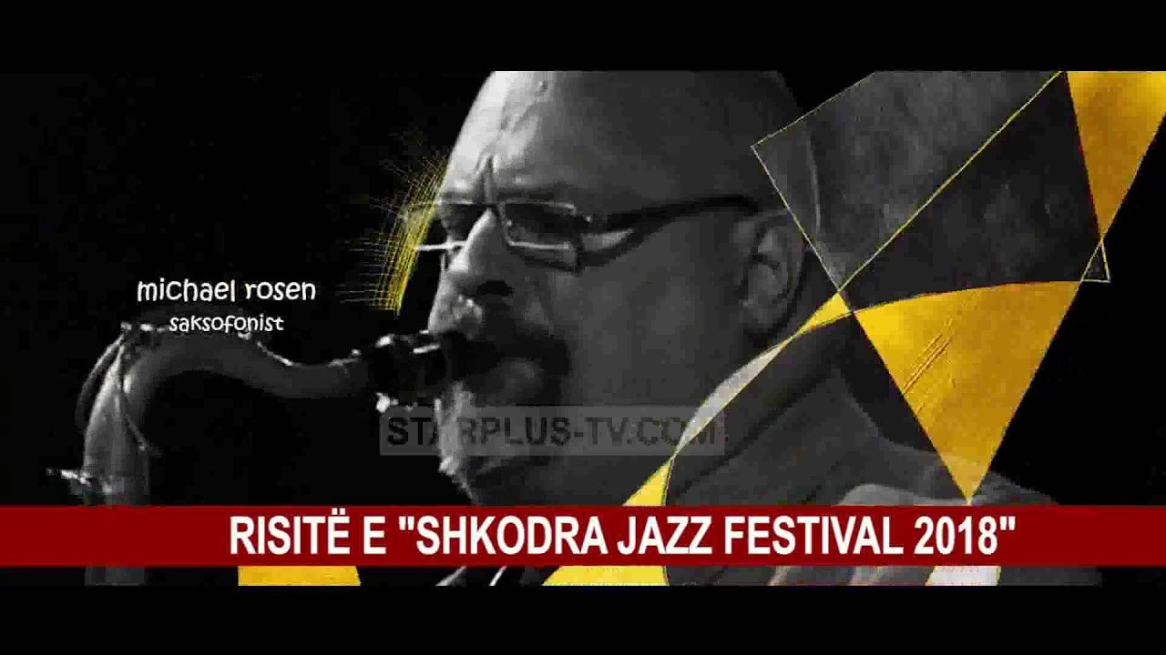 RISITË E "SHKODRA JAZZ FESTIVAL 2018"