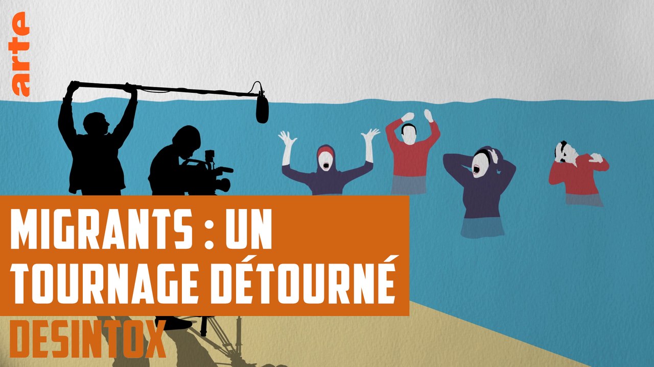 Migrants : un tournage détourné - DÉSINTOX - 27/08/2018