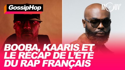 Booba, Kaaris et le récap' de l'été du rap français #GOSSIPHOP