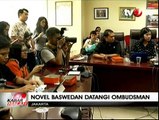 Sambangi Ombudsman, Novel Baswedan Laporkan Penyidik Bareskrim