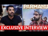 जॉन अब्राहम और अभिषेक शर्मा का EXCLUSIVE इंटरव्यू Parmanu फिल्म से