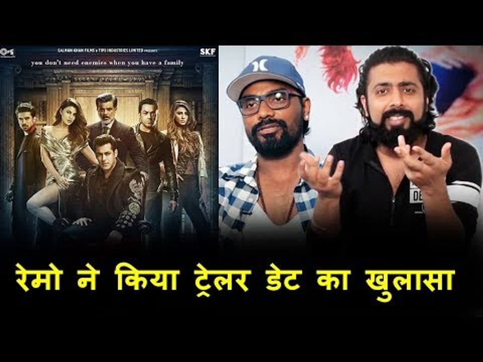 सलमान के रेस 3 का ट्रेलर होगा इस तारीख को रिलीज़, डायरेक्टर रेमो ने दिया संकेत