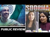 Soorma मूवी का Public रिव्यु | First Day First Show Review | Diljit Dosanjh, Taapsee Pannu,