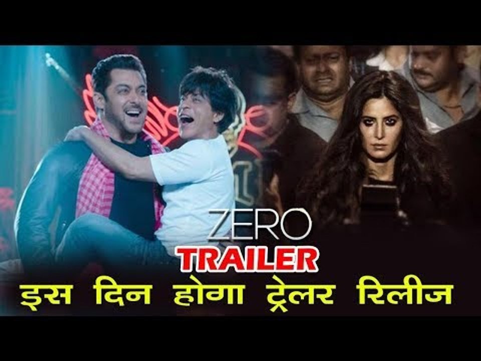 Shahrukh Khan के ZERO फिल्म का ट्रेलर  होगा इस दिन रिलीज़