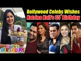 Bollywood की सितारों ने किया Katrina Kaif को Wish | Salman, Alia, Arpita, Varun