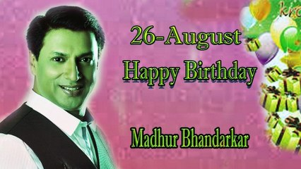 26th Aug Madhur Bhandarkar Birthday