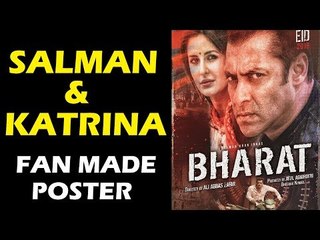 Salman और Katrina की फिल्म Bharat का पोस्टर हुआ वायरल -  FAN MADE