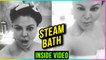 Rakhi Sawant Steam Bath | INSIDE Video | TellyMasala