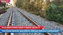 Samsun-Sivas demiryolu hattının aparatlarını çalmaya kalkınca tutuklandılar
