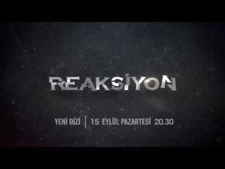 Reaksiyon 15 Eylül Pazartesi 20.30'da Star'da başlıyor!