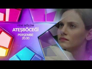 Ateşböceği 3. Bölüm 2. Fragman!