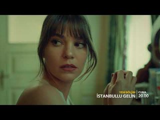 İstanbullu Gelin 27. Bölüm Fragmanı!
