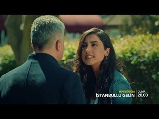 İstanbullu Gelin 47. Bölüm Fragmanı!