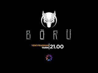 Börü yeni fragman yarın 21.00'da Star'da!