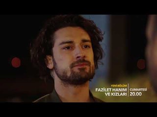 Fazilet Hanım ve Kızları 47. Bölüm 2. Tanıtım!