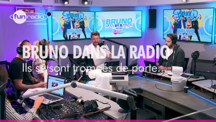 Ils se sont trompés de porte...  (28/08/2018) - Bruno dans la Radio