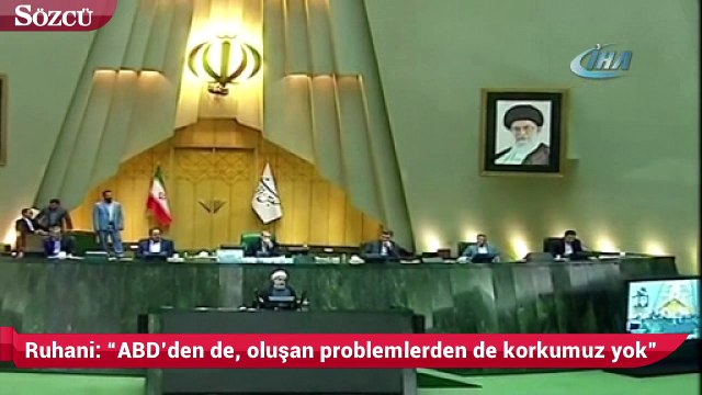 Ruhani ABD’den de, oluşan problemlerden de en ufak bir korkumuz yok