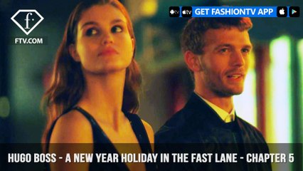 Hugo Boss Presents Chapter 5 A New Year Holiday in the Fast Lane | FashionTV | FTV