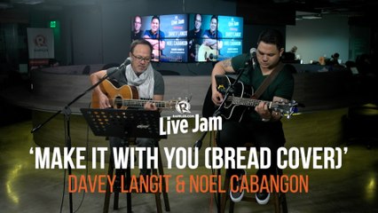 Noel Cabangon and Davey Langit – 'Make It With You' (Bread cover)