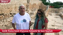 Antik Roma kenti Elaiussa Sebaste’de kazı başladı