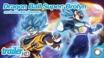 Dragon Ball Super Broly O Filme -Trailer Oficial [DUB]