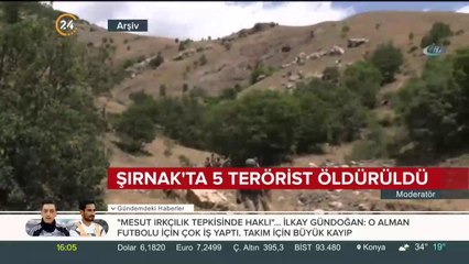 Şırnak'ta 5 terörist öldürüldü