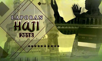 Laporan Haji – Kompas Petang 28 Agustus 2018
