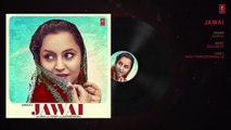 Jawai  Sanaa Ft. Arsh Maini  (Full Audio Song) Goldboy   Navi Ferozepur Wala   Latest Punjabi Songs fun-online