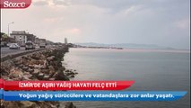 İzmir'de aşırı yağış hayatı felç etti