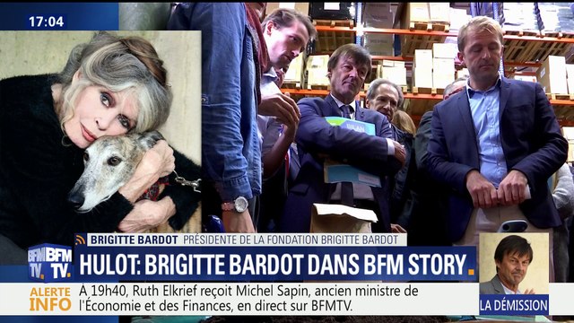 Démission de Hulot: Ouf ! C'est mieux que ce que j'espérais. Parce qu'il n'a rien fait , Brigitte Bardot.