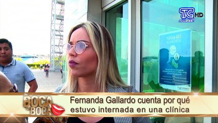 Fernanda Gallardo cuenta por qué estuvo internada en una clínica