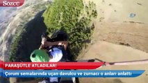 Paraşütle atlayan davulcu ve zurnacı o anları anlattı