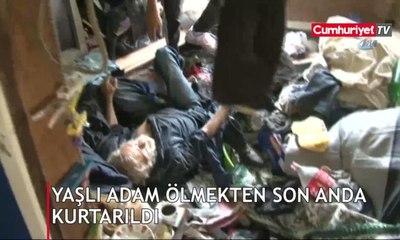 Çöp evde yaşayan yaşlı adam ölmekten son anda kurtarıldı