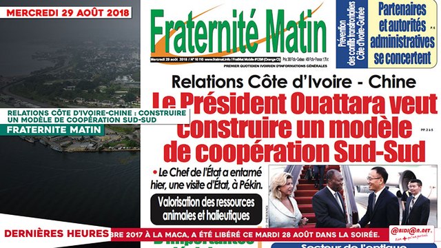 Le Titrologue du 29 Août 2018 : Relations Côte d’Ivoire-Chine, Ouattara veut construire un modèle de coopération sud-sud