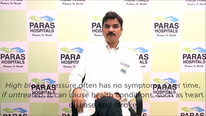 High Blood Pressure- A Silent Killer - Dr Kuldeep Arora,Paras Hospital Gurgaon