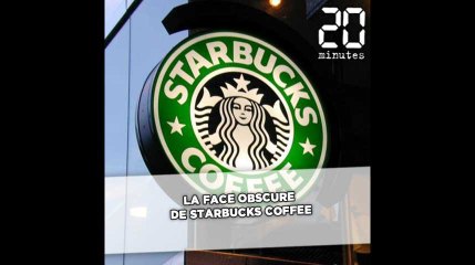 La face obscure de Starbucks Coffee