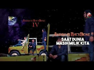 Andra And The Backbone - Saat Dunia Masih Milik Kita (Official Audio)