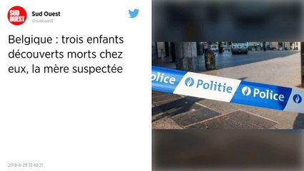 Belgique. Trois enfants découverts morts chez eux : la mère suspectée.
