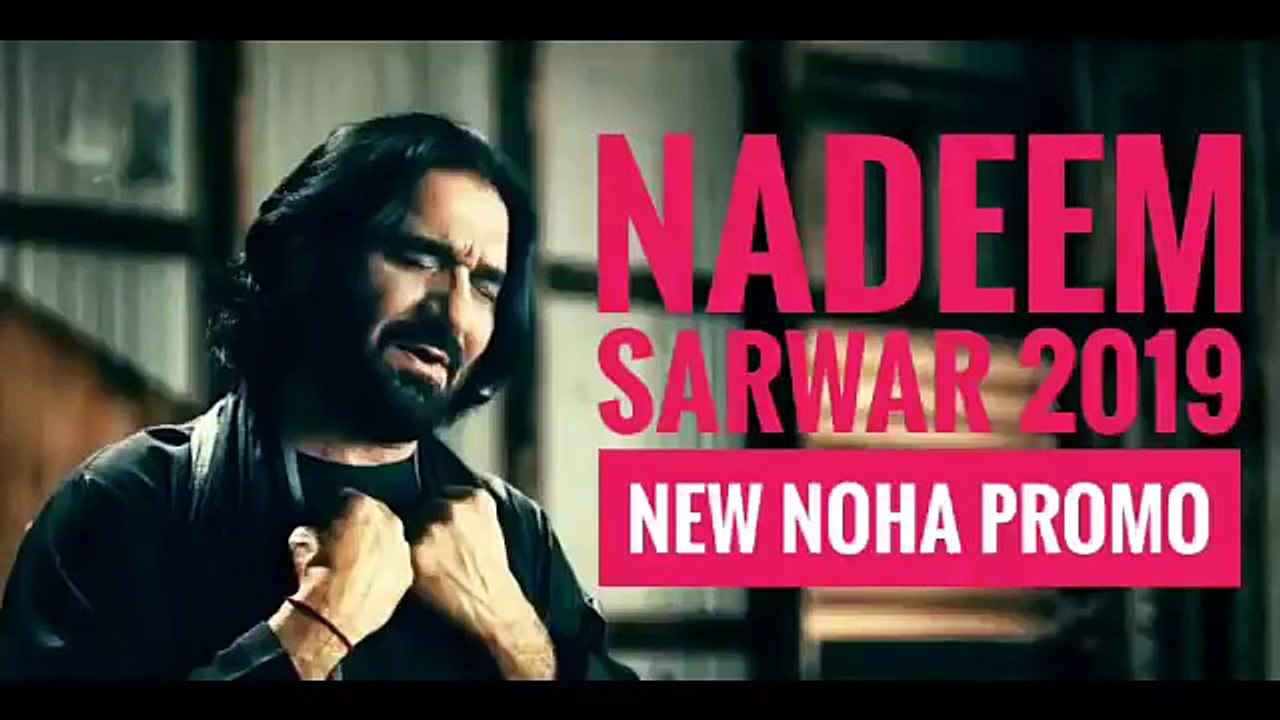 NADEEM SARWAR 2019 NOHA PROMO