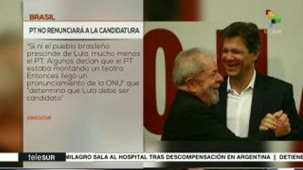 Brasil: PT ratifica que mantendrá la candidatura de Lula