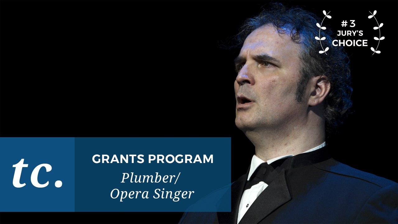 From Plumber to Opera Star