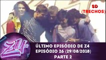 Último episódio da série Z4 - Episódio 26 - Parte 2 (29/08/2018) | SBT (SD)
