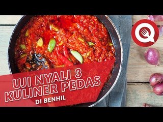 Uji Nyali 3 Kuliner Pedas Benhil