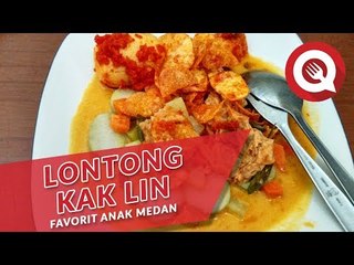 Lontong Kak Lin Favorit Anak Medan