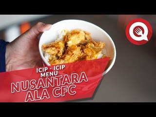 Icip-Icip: Menu Nusantara a la CFC
