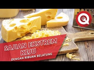 Sajian Ekstrem Keju dengan Ribuan Belatung