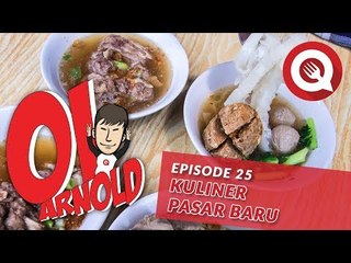 Oi Arnold Ep.25: Kuliner Pasar Baru