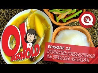 Oi Arnold Ep.22: Kuliner Nusantara di Kelapa Gading