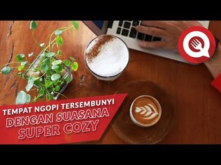 Tempat Ngopi Tersembunyi dengan Suasana Super Cozy